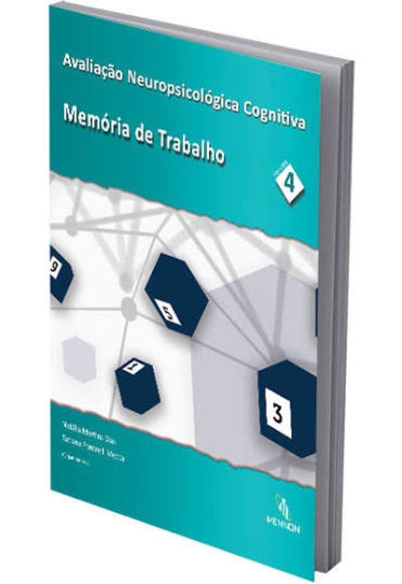 Avaliação Neuropsicológica Cognitiva - Volume 4: Memória de Trabalho