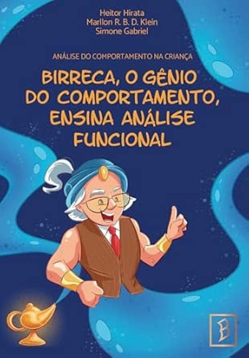 Análise do comportamento na criança: Birreca