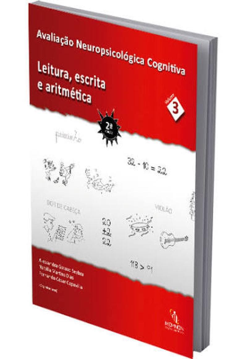 Avaliação Neuropsicológica Cognitiva - Volume 3: Leitura, Escrita e Aritmética (Segunda Edição)