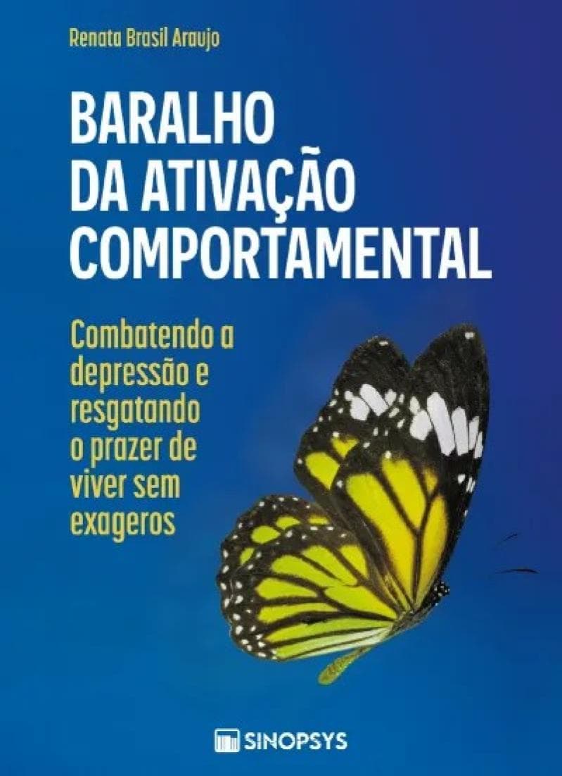 Baralho da Ativação Comportamental: Combatendo a Depressão e Resgatando o Prazer de Viver sem Exager